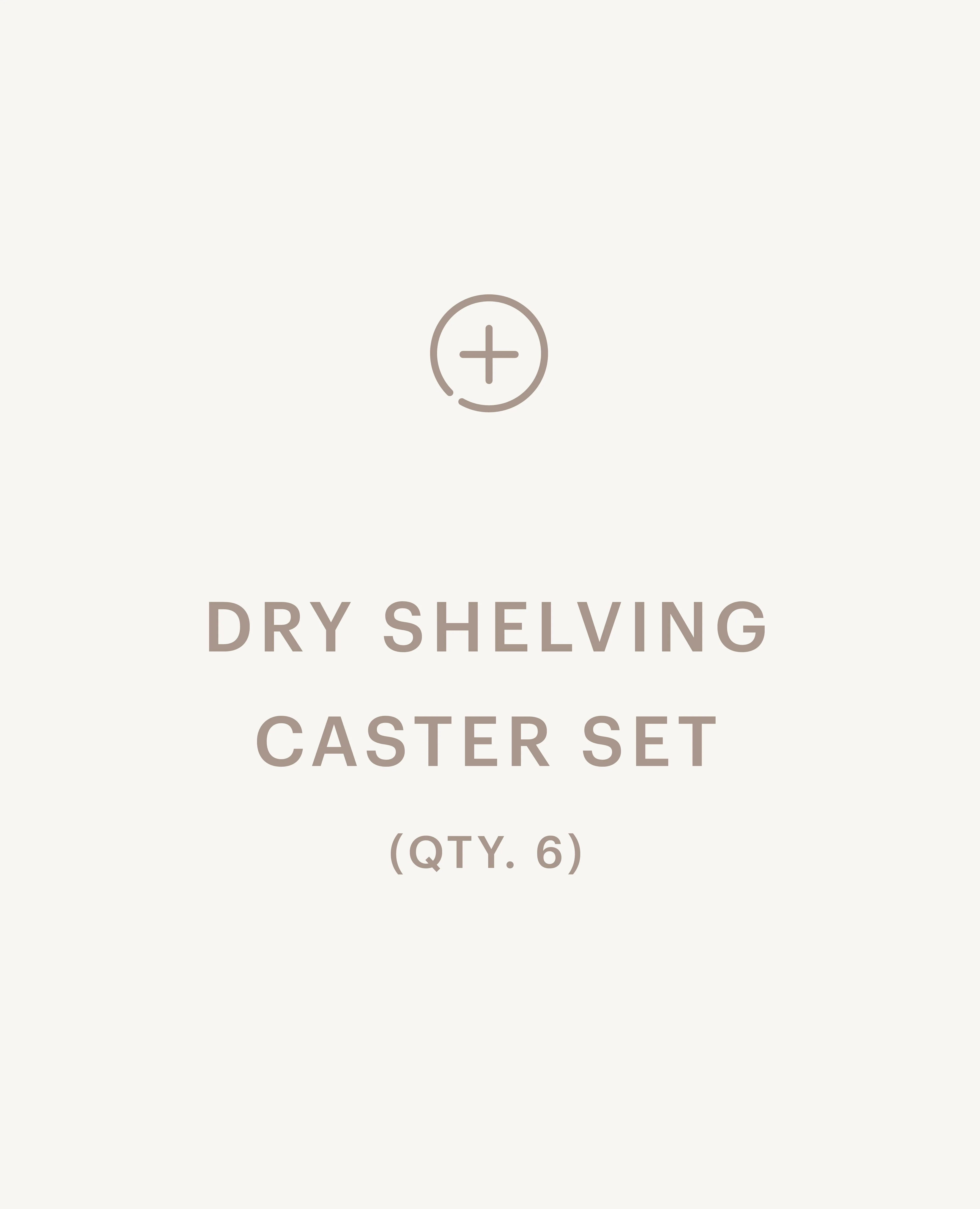 Dry Shelving Caster Set - 6 Casters