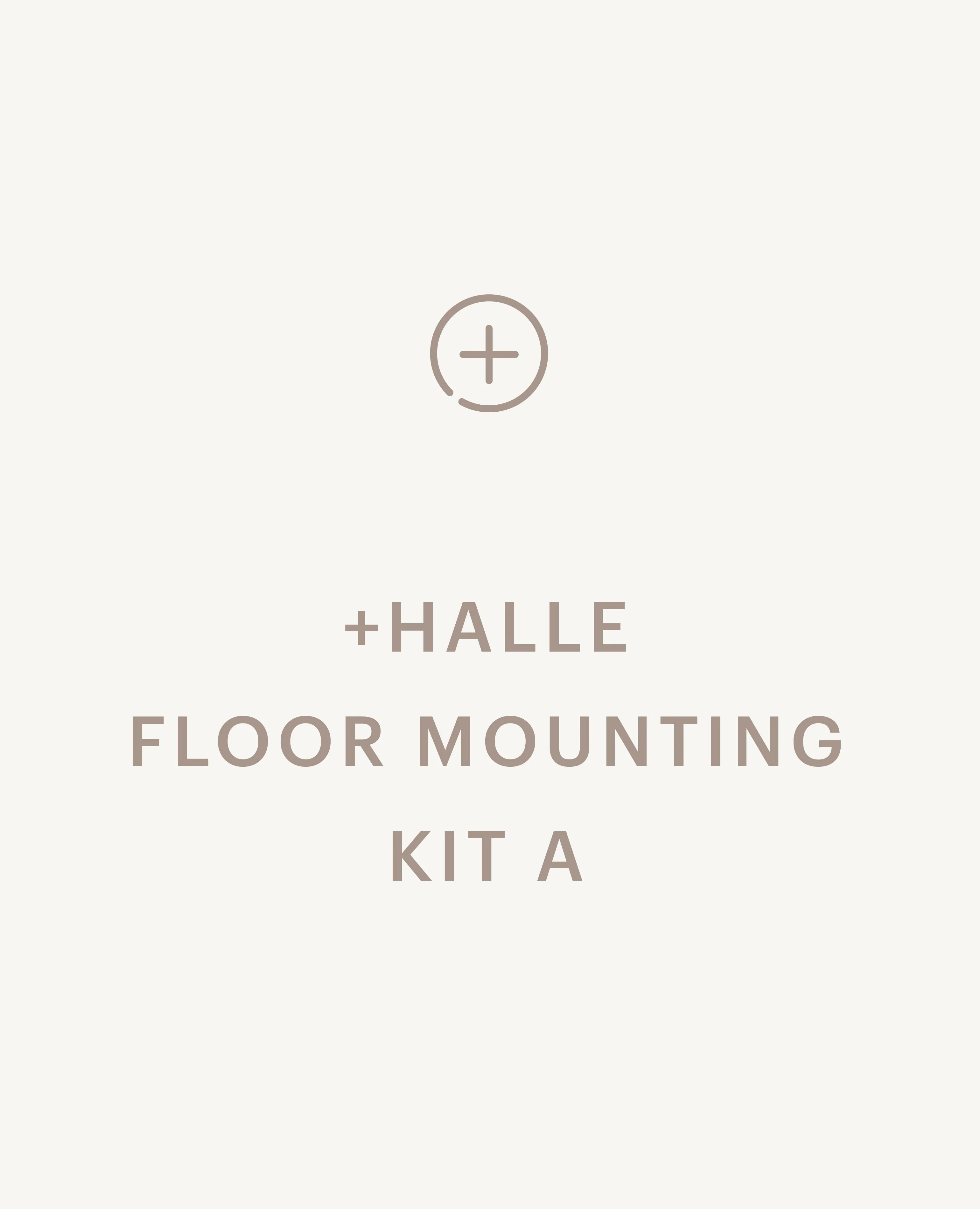 +Halle Floor Mounting Kit A